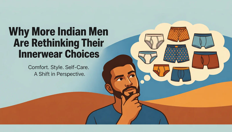 Why More Indian Men Are Rethinking Their Innerwear Choices